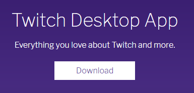 Twitch Desktop App - Download