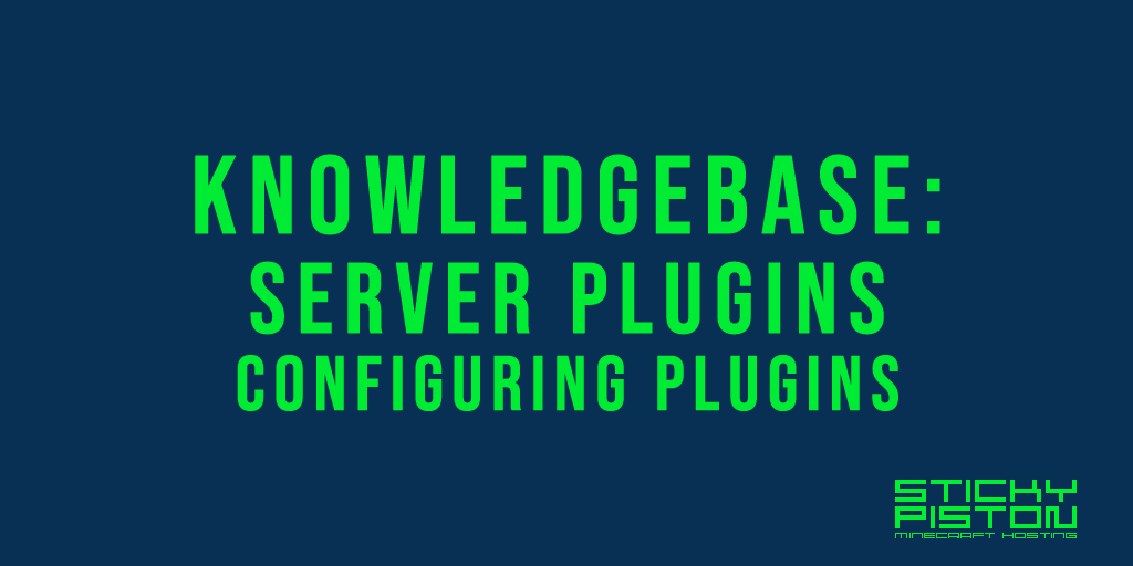 bukkit-spigot-plugins-configuring-plugins-stickypiston-hosting